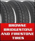 Browse Bridgestone and Firestone tires.