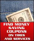 Find money saving coupons on tires and services.