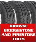 Browse Bridgestone and Firestone tires.