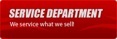 Service Department: We service what we sell!