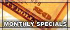 Monthly Specials