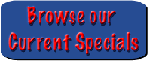 Browse our Current Specials