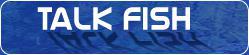Talk Fish