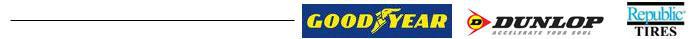 We carry Goodyear, Dunlop, and Republic Tires.
