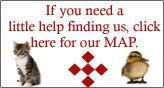 If you need a little help finding us, click here for our map.