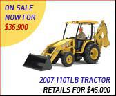 2007 110TLB Tractor - Retails for $46,000; on sale now for $36,900.