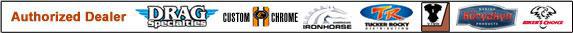 We are an authorized dealer for Drag Specialties, Custom Chrome, American IronHorse, Tucker Rocky, V-Twin, Kuryakyn, and Biker's Choice.