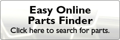 Easy Online Parts Finder: Click here to search for parts.