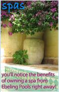 Spas - You'll notice the benefits of owning a spa from Ebeling Pools right away!