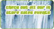 Check out all our in store sales events