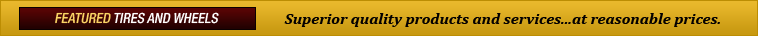 Superior quality products and services...at reasonable prices.