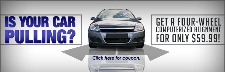 If your car is pulling get a four-wheel computerized alignment for only $59.99 from D B's Service Center.