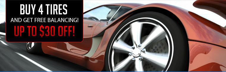 Buy four tires and get free balancing! Up to $30 off.