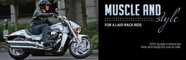 2010 Suzuki cruisers are here and ready for you to ride. Click here to check them out.