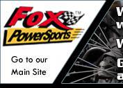 Fox PowerSports - Click here to go to our main site.