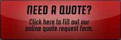 Need a quote? Click here to fill out our online quote request form.