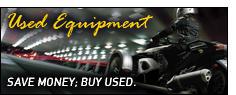 Used Equipment. Save money; buy used.