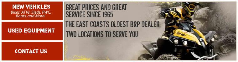 Great prices and great service since 1965. The East Coast's oldest BRP dealer. Two locations to serve you.
