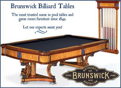 Brunswick Billiard Tables: The most trusted name in pool tables and game room furniture since 1845. Let our experts assist you!