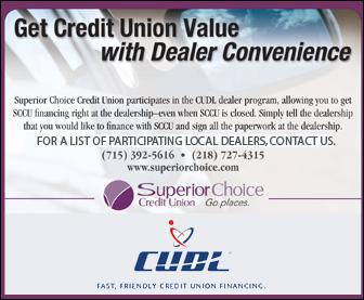 Get Credit Union value with dealer coinvenience. Superior Choice Credit Union participates in the CUDL dealer program,allowing you to get SCCU financing right at the dealership-even when SCCU is closed. Simply tell the dealership you would like to finance with SCCU and sign all the paperwork at the dealership. For a list of participating local dealers, contact us. Phone: (715) 392-5616 or (218) 727-4315.