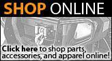 Shop Online: Click here to shop parts, accessories, and apparel online!