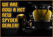 We are now a hot new Spyder dealer!