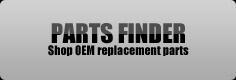 Parts Finder: Shop OEM replacement parts.
