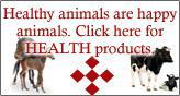 Healthy animals are happy animals. Click here for HEALTH products.