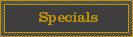 Specials