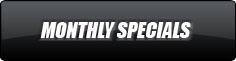 Monthly Specials