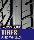 Browse our tires and wheels.