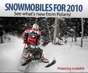 Snowmobiles for 2010—see what's new from Polaris! Financing is available.