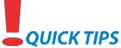 Quick Tips