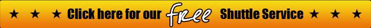 Click here for our free Shuttle Service