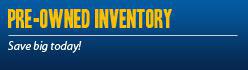 Pre-Owned Inventory: Save big today!