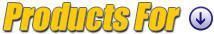 Products For: