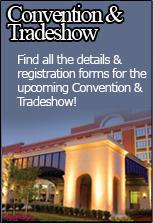 Convention & Tradeshow - Find all the details & registration forms for the upcoming convention & tradeshow!