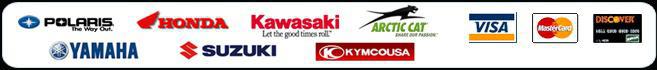 We proudly carry Polaris, Honda, Kawasaki, Arctic Cat, Yamaha, Suzuki, and Kymcousa! We accept Visa, MasterCard, and Discover!