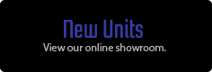 New Units: View our online showroom.