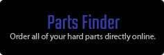 Parts Finder: Order all of your parts directly online.