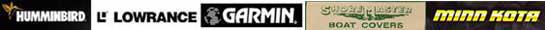 We carry Hummingbird, Lowrance, Garmin, ShoreMaster, and Minn Kota.