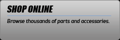 Shop Online: Browse thousands of parts and accessories.
