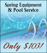 Spring Equipment & Pool Service Special: Only $103!