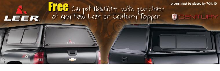 Get a free carpet headliner with the purchase of any new Leer or Century topper.