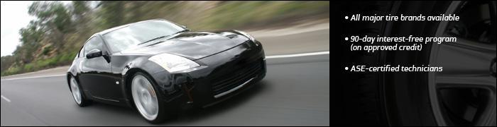 All major tire brands available. 90-day interest-free program (on approved credit). ASE-certified technicians.