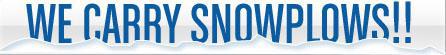 We carry snowplows!