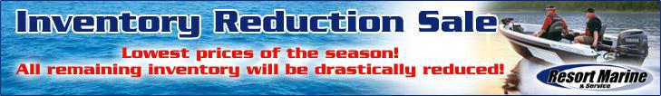 Inventory Reduction Sale: Lowest prices of the season! All remaining inventory will be drastically reduced!