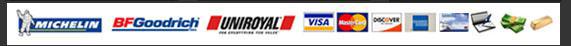 We carry Michelin, BFGoodrich, and Uniroyal. We accept Visa, MasterCard, Discover, American Express, checks, cash, and gold bars.