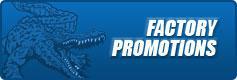 Factory Promotions