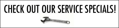 Check out our Service Specials!